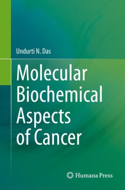 Book cover of: Molecular Biochemical Aspects of Cancer. By: Undurti N. Das