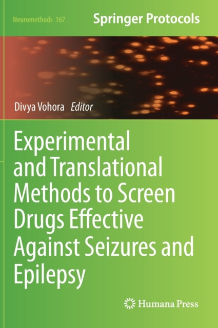 Book cover of: Experimental and Translational Methods to Screen Drugs Effective Against Seizures and Epilepsy. By: Divya Vohora