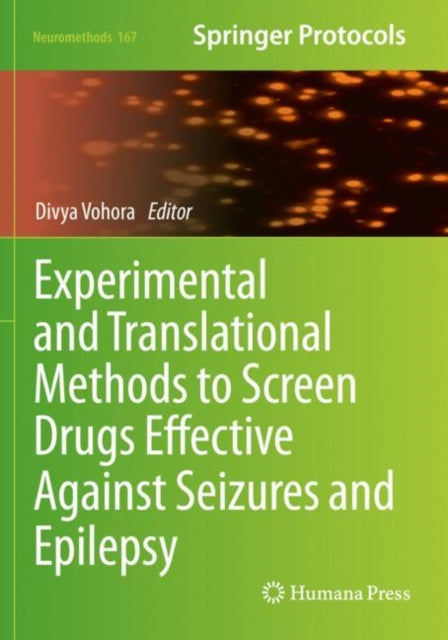 Book cover of: Experimental and Translational Methods to Screen Drugs Effective Against Seizures and Epilepsy. By: Divya Vohora