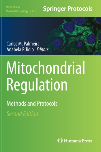 Book cover of: Mitochondrial Regulation. By: Carlos M. Palmeira