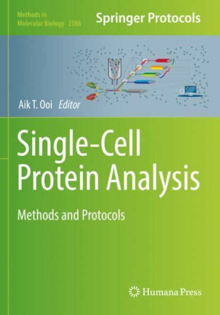Book cover of: Single-Cell Protein Analysis. By: Aik T. Ooi