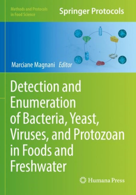Book cover of: Detection and Enumeration of Bacteria, Yeast, Viruses, and Protozoan in Foods and Freshwater. By: Marciane Magnani