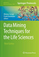 Book cover of: Data Mining Techniques for the Life Sciences. By: Oliviero Carugo