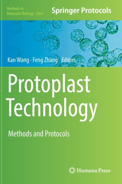 Book cover of: Protoplast Technology. By: Kan Wang