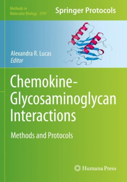Book cover of: Chemokine-Glycosaminoglycan Interactions. By: Alexandra R. Lucas
