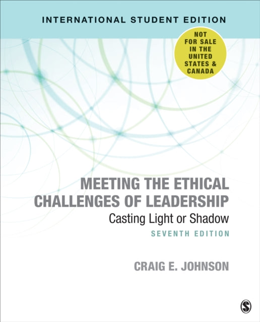 Book cover of: Meeting the Ethical Challenges of Leadership - International Student Edition. By: Craig E. Johnson