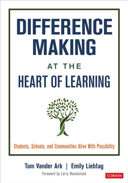 Book cover of: Difference Making at the Heart of Learning. By: Tom Vander Ark