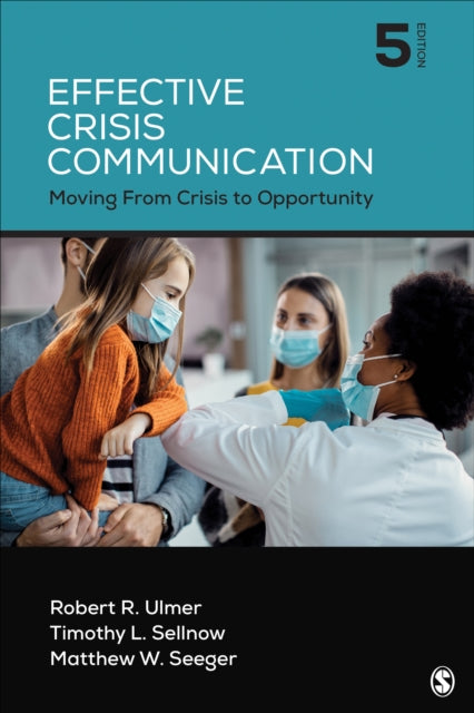 Book cover of: Effective Crisis Communication. By: Robert R. Ulmer