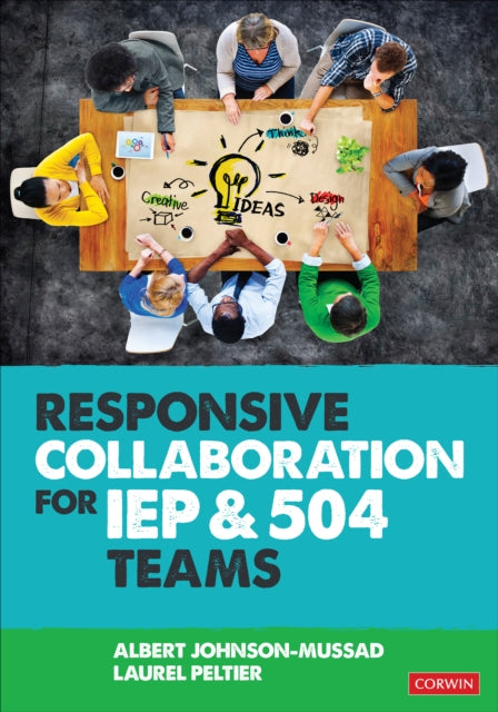 Book cover of: Responsive Collaboration for IEP and 504 Teams. By: Albert Johnson-Mussad
