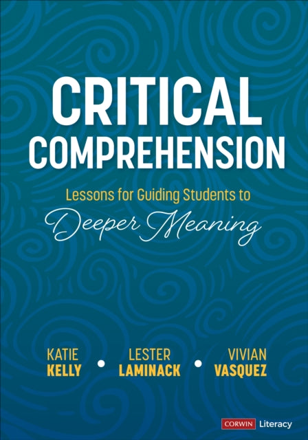 Book cover of: Critical Comprehension [Grades K-6]. By: Katie Stover Kelly