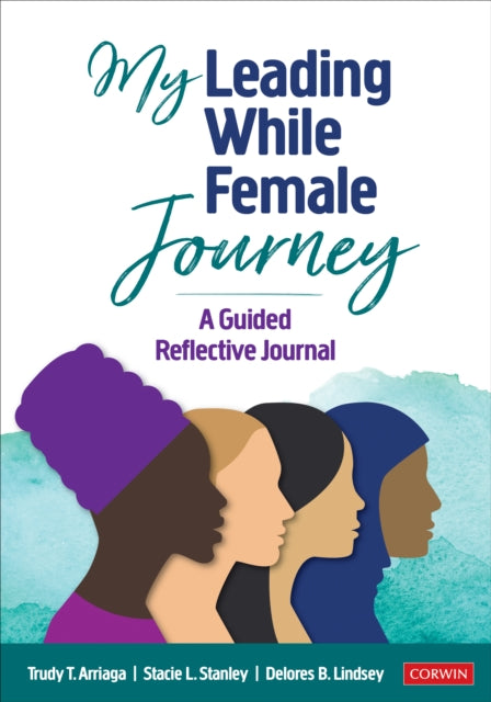 Book cover of: My Leading While Female Journey. By: Trudy Tuttle Arriaga