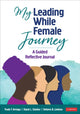 Book cover of: My Leading While Female Journey. By: Trudy Tuttle Arriaga