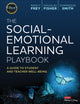 Book cover of: Social-Emotional Learning Playbook. By: Nancy Frey
