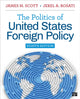 Book cover of: Politics of United States Foreign Policy. By: James M. Scott