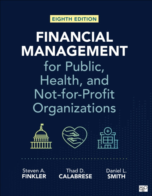 Book cover of: Financial Management for Public, Health, and Not-for-Profit Organizations. By: Steven A. Finkler