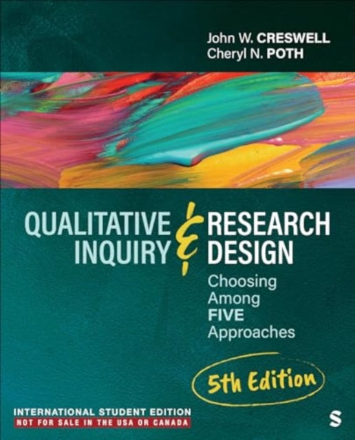 Book cover of: Qualitative Inquiry and Research Design - International Student Edition. By: John W. Creswell