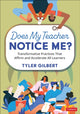 Book cover of: Does My Teacher Notice Me?