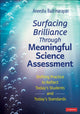 Book cover of: Surfacing Brilliance Through Meaningful Science Assessment