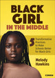 Book cover of: Black Girl in the Middle