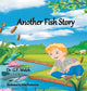 Book cover of: Another Fish Story. By: G.F Welch