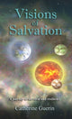 Book cover of: Visions of Salvation. By: Catherine Guerin