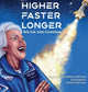 Book cover of: Higher, Faster, Longer. By: Ivey-Duensing, Janet, Hall, Loretta