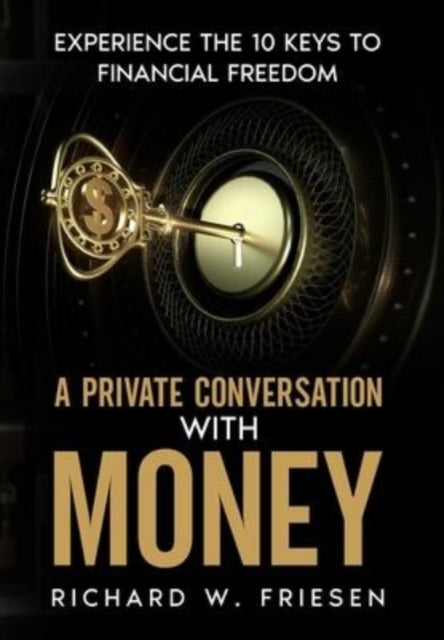 Book cover of: Private Conversation with Money. By: Richard Friesen