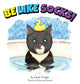 Book cover of: Be Like Socks!. By: Casey Craiger