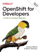 Book cover of: OpenShift for Developers. By: Joshua Wood