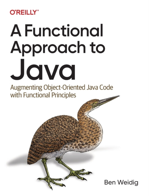 Book cover of: Functional Approach to Java. By: Ben Weidig
