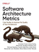 Book cover of: Software Architecture Metrics. By: Christian Ciceri
