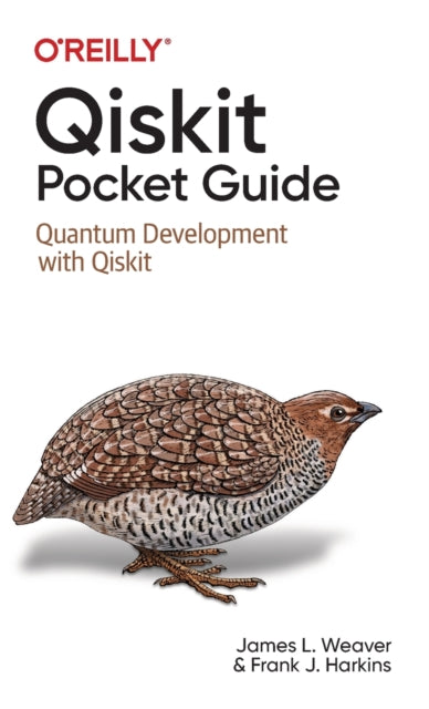 Book cover of: Qiskit Pocket Guide. By: James Weaver