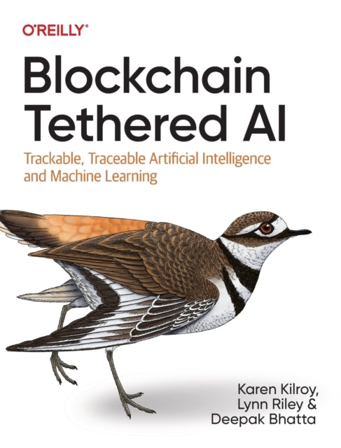 Book cover of: Blockchain Tethered AI. By: Karen Kilroy
