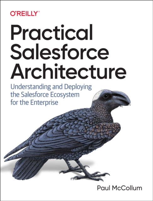Book cover of: Practical Salesforce Architecture. By: Paul McCollum