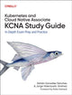 Book cover of: Kubernetes and Cloud Native Associate (KCNA) Study Guide. By: Adrian Sanchez