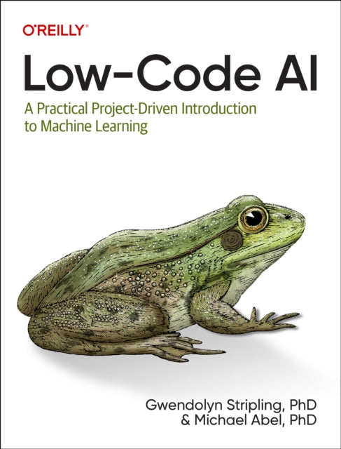 Book cover of: Low-Code AI. By: Gwendolyn Stripling