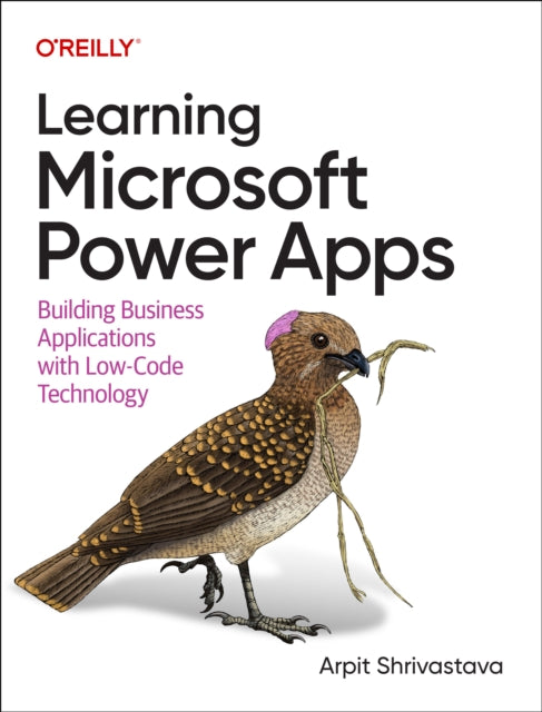 Book cover of: Learning Microsoft Power Apps. By: Arpit Shrivastava