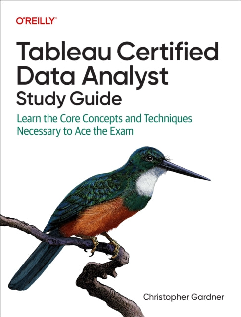 Tableau Certified Data Analyst Study Guide 9781098175078 Christopher Gardner