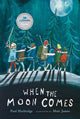 Book cover of: When the Moon Comes. By: Paul Harbridge