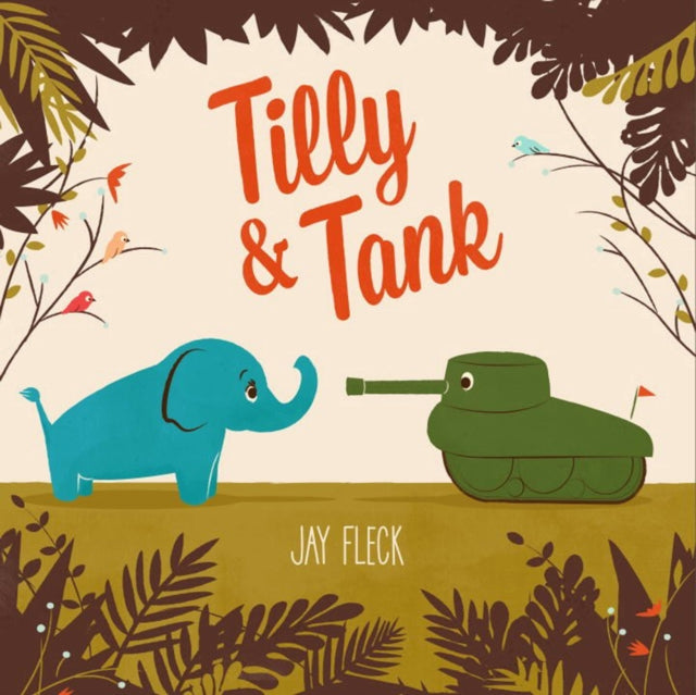 Book cover of: Tilly and Tank. By: Jay Fleck