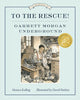 Book cover of: To the Rescue! Garrett Morgan Underground. By: Monica Kulling