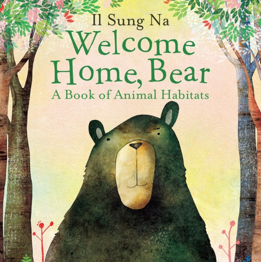 Book cover of: Welcome Home, Bear. By: Il Sung Na