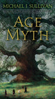 Book cover of: Age of Myth. By: Michael J. Sullivan