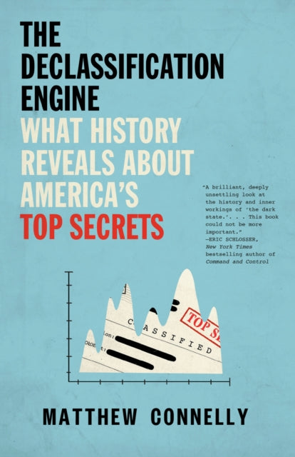 Book cover of: Declassification Engine. By: Matthew Connelly