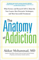 Book cover of: Anatomy of Addiction. By: Akikur Mohammad
