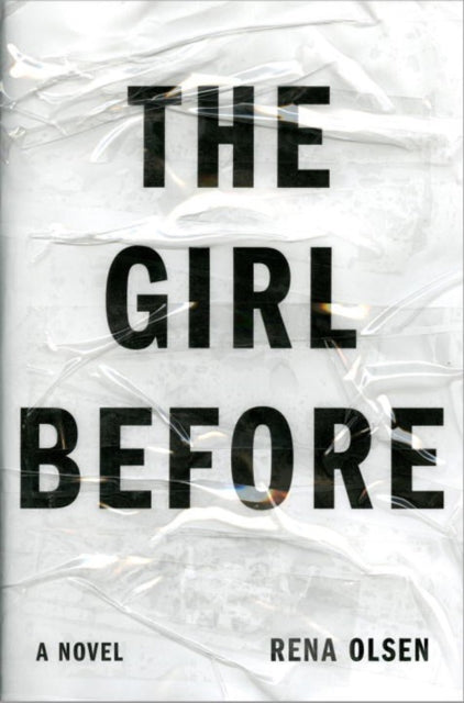 Book cover of: Girl Before. By: Rena Olsen