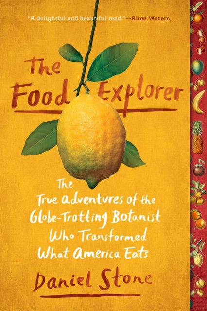 Book cover of: Food Explorer. By: Daniel Stone