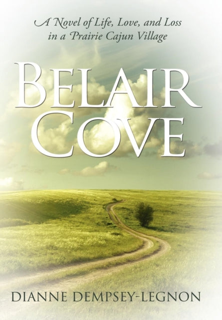 Book cover of: Belair Cove. By: Dianne Dempsey-Legnon