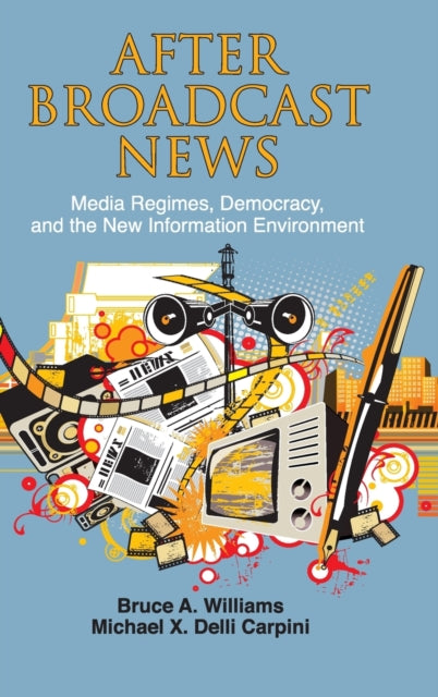 Book cover of: After Broadcast News. By: Bruce Alan Williams