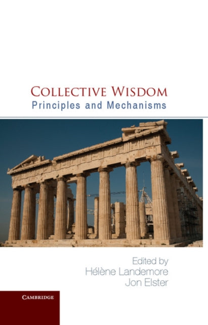 Book cover of: Collective Wisdom. By: Hélène Landemore